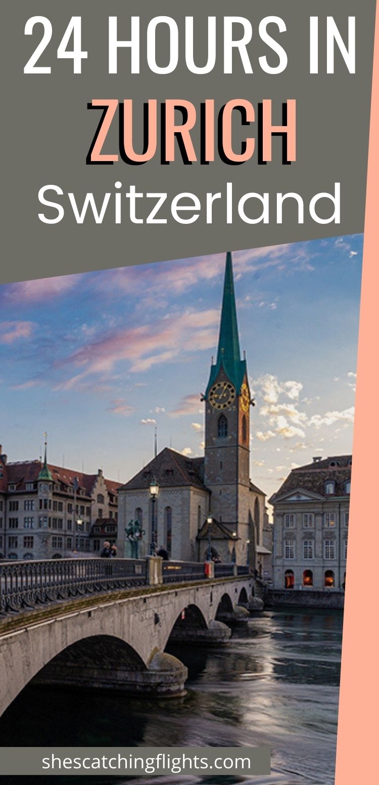 One Day in Zurich Switzerland: 11 Things to Do - She's Catching Flights